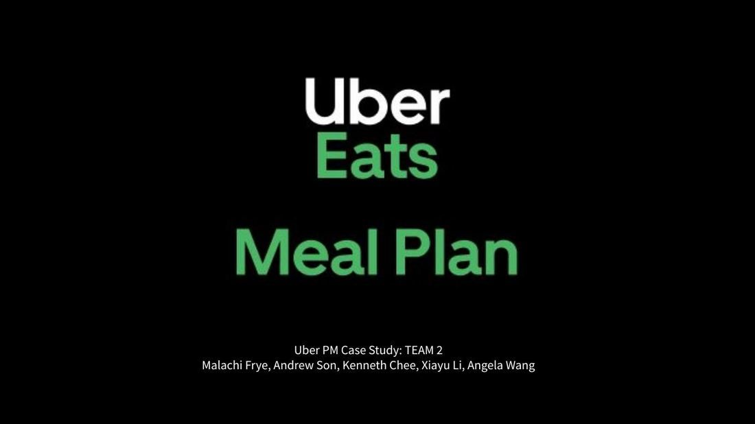 Uber Eats Meal Plan case study title slide, Team 2